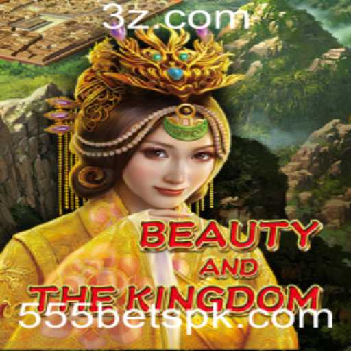 Explorando o Mundo de 'BeautyAndTheKingdom': Uma Nova Experiência de Jogo com '555 Bet'