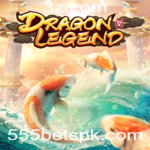 DragonLegend: Como Jogar e Apostar com a 555 Bet