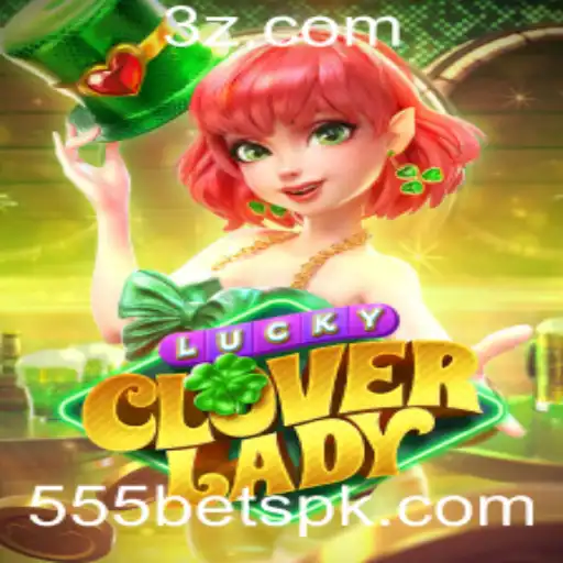 Descubra o Mundo Encantado de LuckyCloverLady: O Jogo de Apostas '555 Bet'