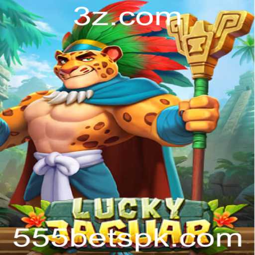 Descubra LuckyJaguar e o Fascinante Mundo do 555 Bet