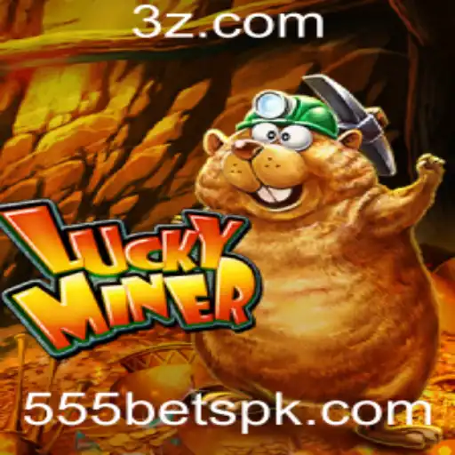 Explorando o Mundo de LuckyMiner e a Atraente Dinâmica do 555 Bet