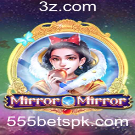 Descubra o Fascinante Jogo MirrorMirror e o Conceito de 555 Bet