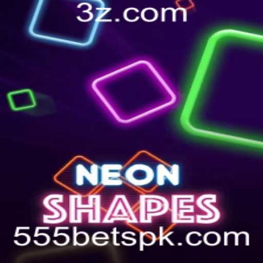 Descubra o Mundo Emocionante de NeonShapes e 555 Bet