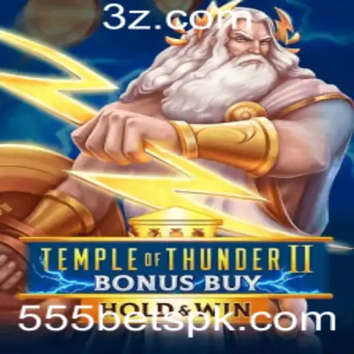 Explorando TempleofThunderIIBonusBuy: Uma Jornada Épica no Mundo dos Slots com 555 Bet