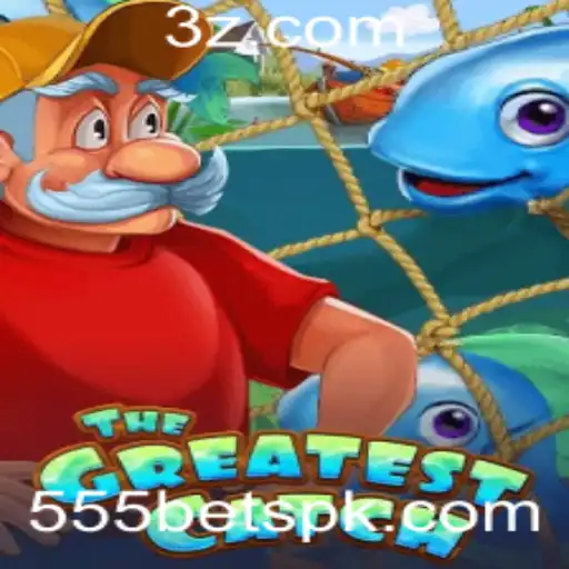 Explore o Universo Fascinante de TheGreatestCatch com 555 Bet